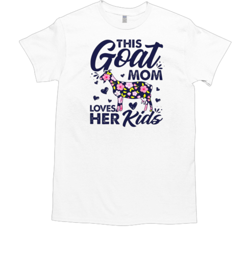 Goat Mother's Day This Goat Mom Loves Her Kids T-Shirt