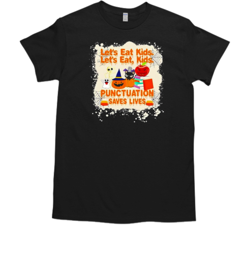 Halloween lets eat punctuation saves lives bleached T-Shirt