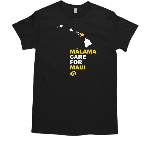 Los Angeles Rams Malama care for Maui T-Shirt