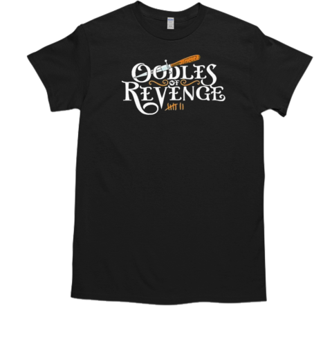 Oodles Of Revenge T-Shirt