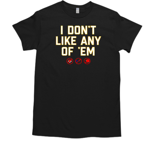 AFCN football I don't like any of 'em T-Shirt