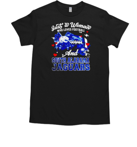 Just a woman who loves football and South Alabama Jaguars 2024 T-Shirt