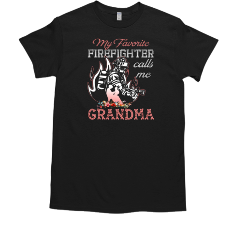 Firefighter Calls Me Grandma T-Shirt