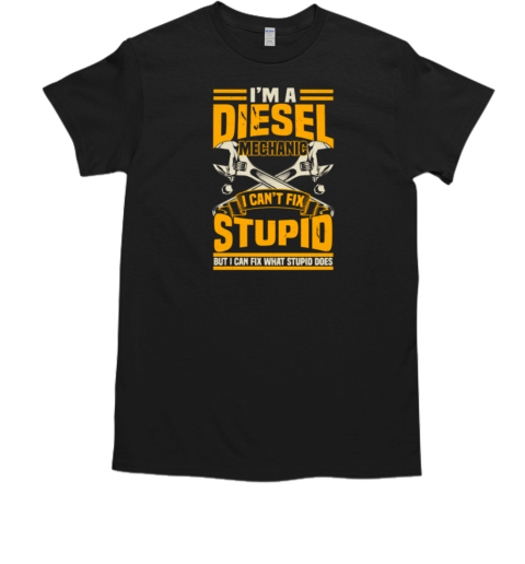 I'm A Diesel Mechanic Trucker T-Shirt