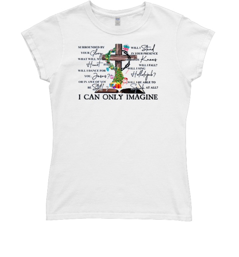 Surrounded By Your Glory T- Classic Women's T-shirt