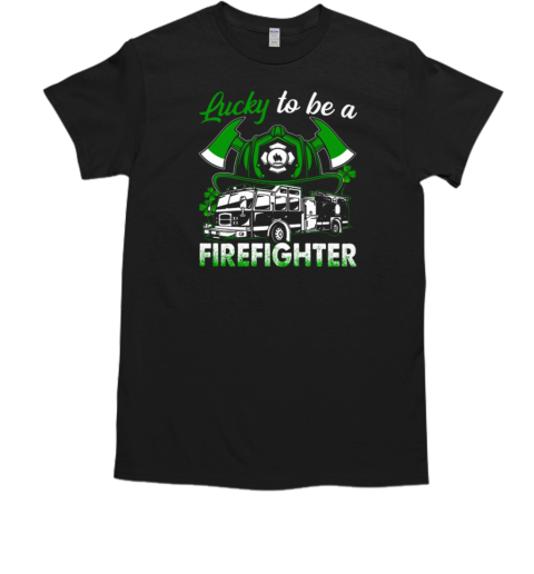 Lucky To Be A Firefighter T- Classic Men's T-shirt