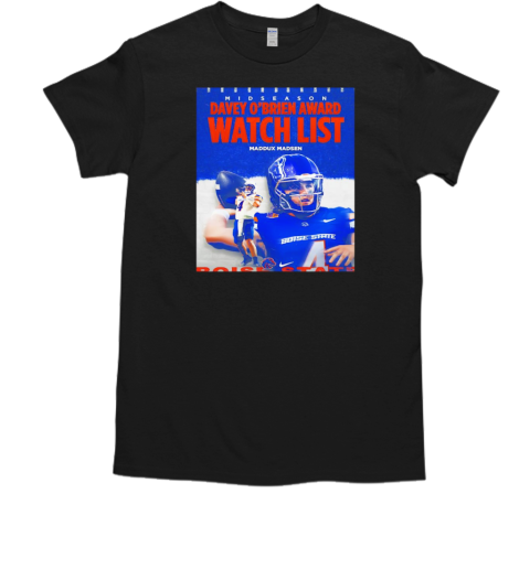 Boise State Broncos Davey O'Brien Award watch list Maddux Madsen T-Shirt Boise State Broncos Davey O'Brien Award watch list Maddux Madsen T-Shirt