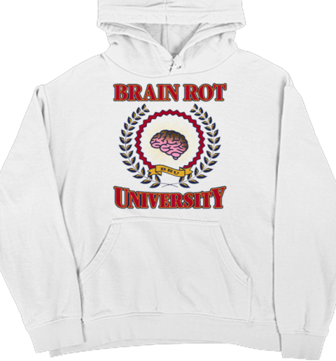 Brain Rot University T- Unisex Hoodie