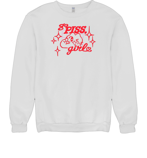 Cat go piss girl T- Unisex Sweatshirt