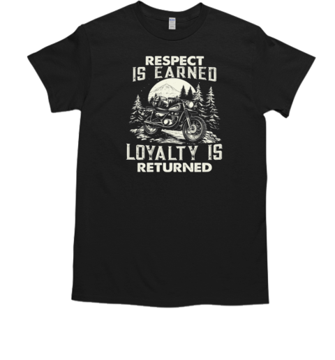 Respect Is Earned T-Shirt