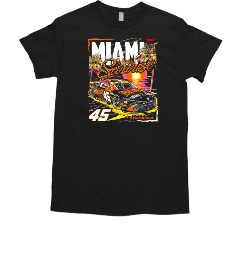 Tyler Rreddick Miami Killer Sunrise 45 T-Shirt