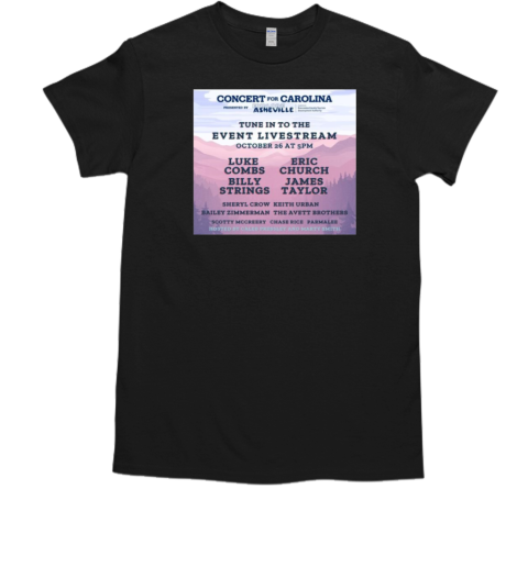 Concert For Carolina Tune In To The Event Livestream October 26 2024 T-Shirt
