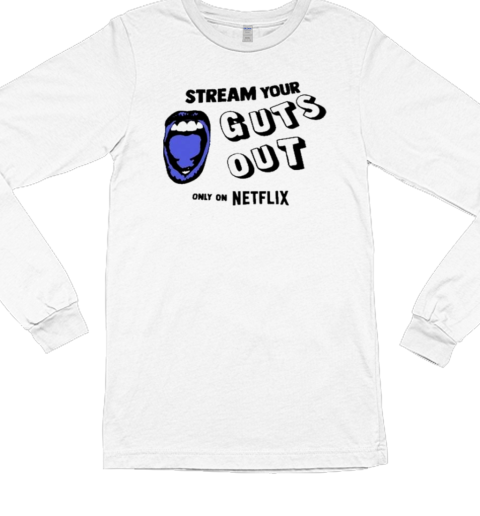 Guts World Tour Premiere In Los Angeles Stream Your Guts Out Only On Netflix T- Long Sleeved T-shirt 