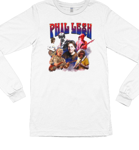 Phil Lesh Grateful Dead Rip 1094 2024 Memories T- Long Sleeved T-shirt 