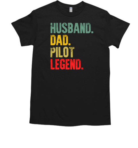 Husband Dad Pilot Legend Pilot T-Shirt