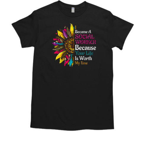 I Became A Social Worker T-Shirt