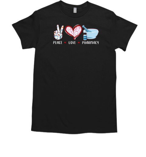 Peace Love Pharmacy Pharmacy Technician T-Shirt