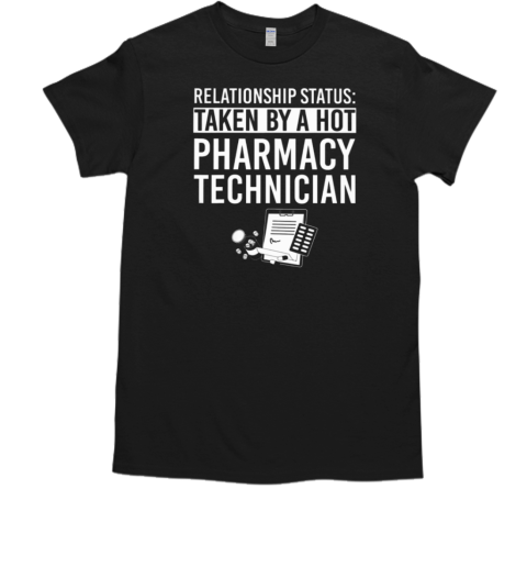 Relationship Status Pharmacy Technician T-Shirt