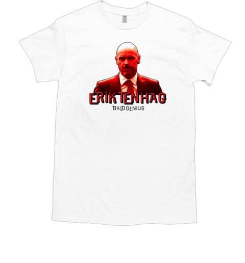 Erik Ten Hag Bald Genius Manchester United T-Shirt