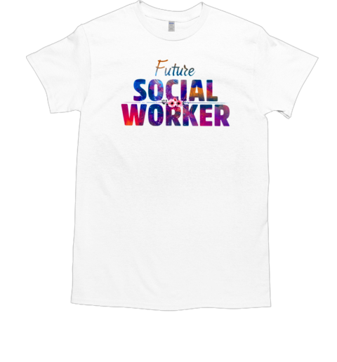 Future Social Worker T-Shirt