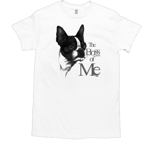 The Boss(ton) of me T-Shirt