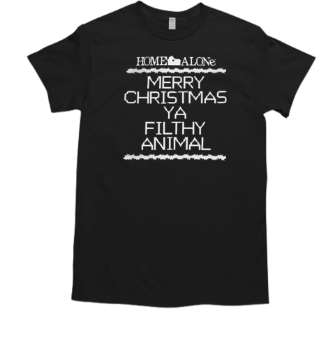 Home alone Merry Christmas ya filthy animal T-Shirt