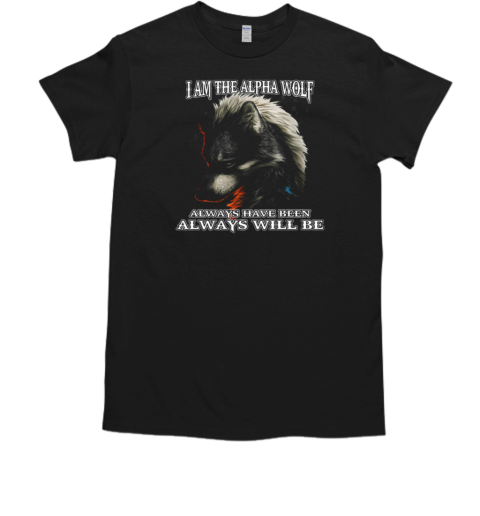 I Am The Alpha Wolf T-Shirt