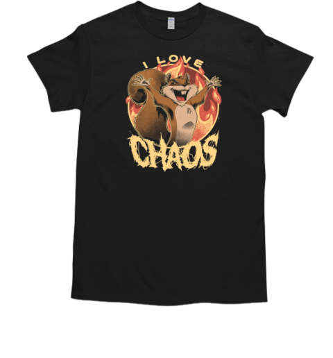 I Love Chaos T-Shirt