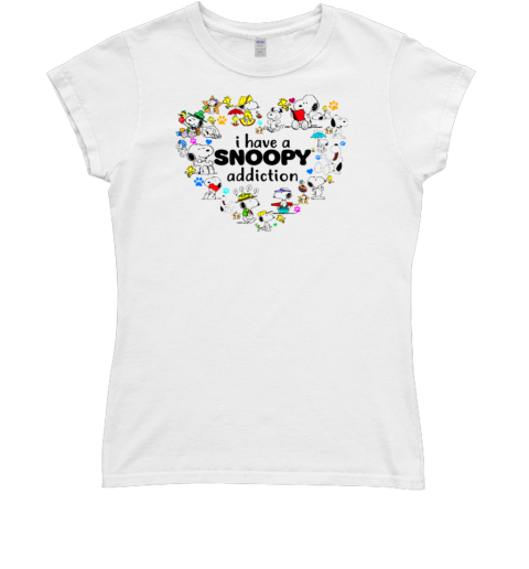 I Have A Snoopy Addiction Classic Women's T-shirt