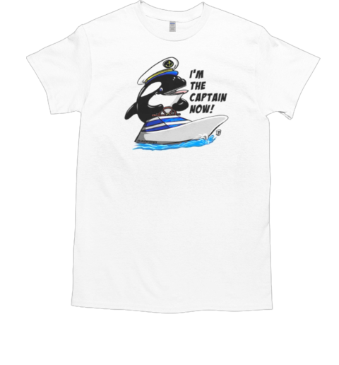 I'm the Captain Now Orca Killer Whale Driving a Boat T-Shirt