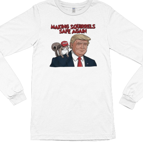 Make Squirrels Safe Again Trump 2024 Long Sleeved T-shirt 