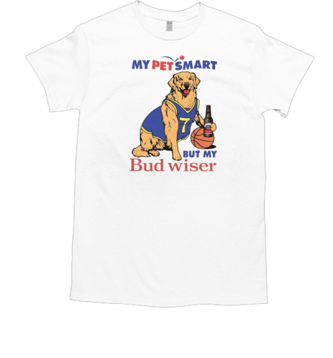 My Pet Smart But My Bud wiser Classic Men's T-shirt