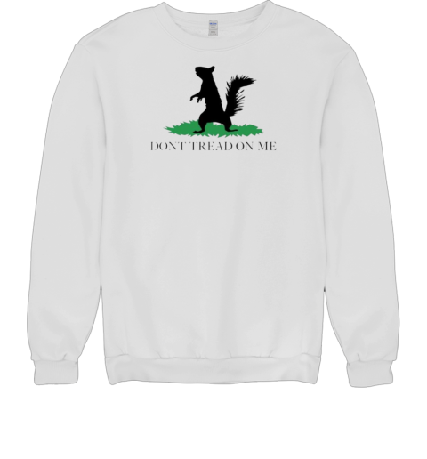 Peanut the squirrel don't tread on me Unisex Sweatshirt