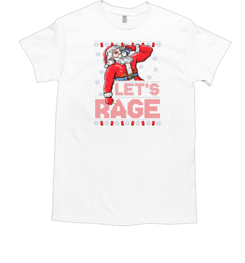 Santa Let's Rage Ugly Christmas 2024 Classic Men's T-shirt