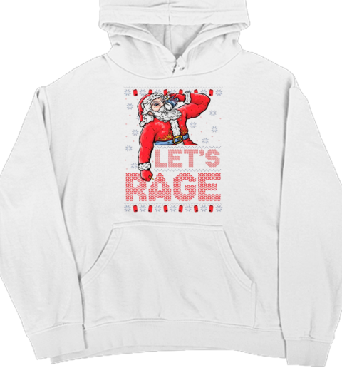 Santa Let's Rage Ugly Christmas 2024 Unisex Hoodie