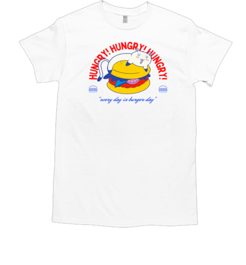 Every Day is Burger Day T-Shirt