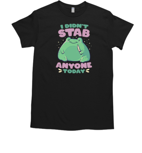 I Didn't Stab Anyone Today  Funny Cute Frog Gift  Classic Men's T-shirt