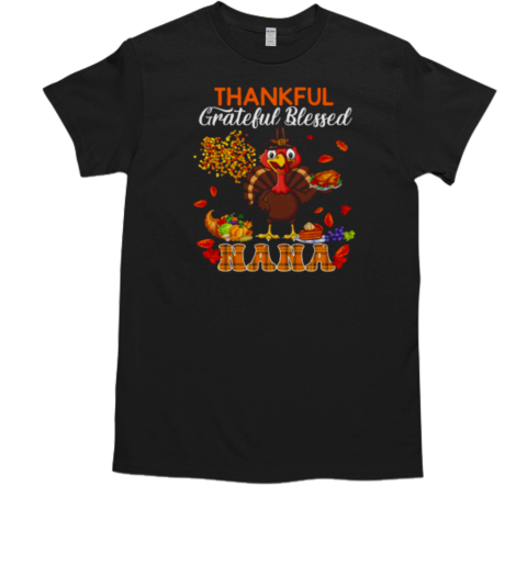 Thankful Grateful Blessed Nana Thanksgiving Turkey Family Classic Men's T-shirt