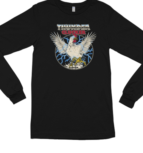 Thunder Clucker Long Sleeved T-shirt 