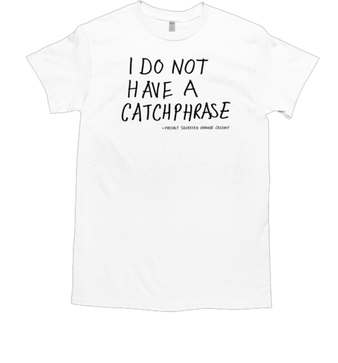 Orange Cassidy i do not have a catchphrase Classic Men's T-shirt