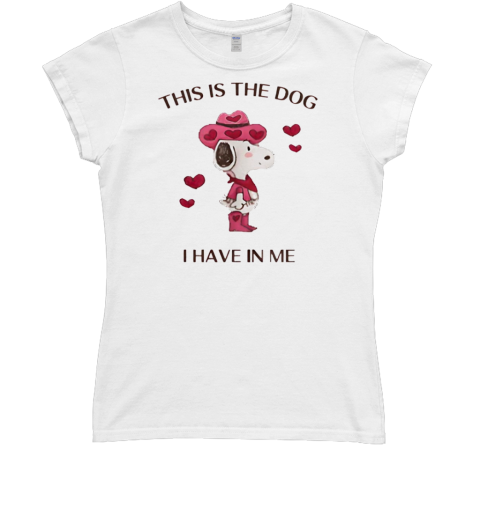 Snoopy Peanuts this is the dog I have in me Classic Women's T-shirt