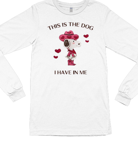 Snoopy Peanuts this is the dog I have in me Long Sleeved T-shirt 