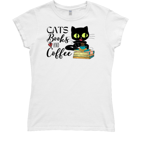 Cats Books and Coffee Classic Women's T-shirt