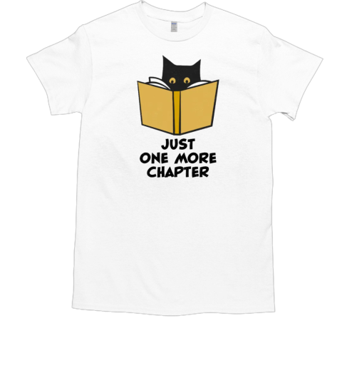 Black Cat Just One More Chapter T-Shirt