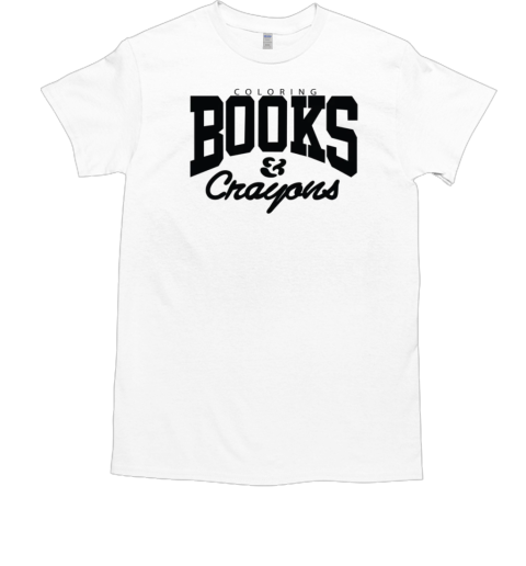 Coloring books and crayons T-Shirt