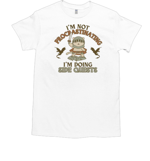 I'm Not Procrastinating I'm Doing Side Quests T-Shirt