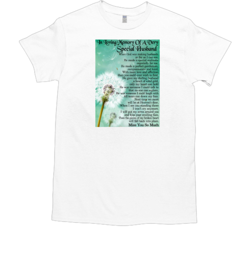 Meaningful In Loving Memory Of A Very Special Husband Poster T-Shirt