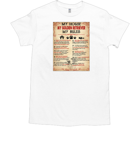 My House My Golden Retriever My Rules Poster T-Shirt