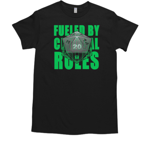 RPG Fueled by Critical Rolls T-Shirt