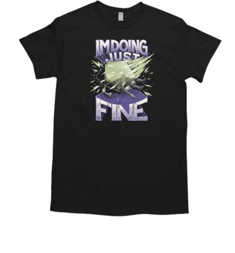 RPG Im Doing Just Fine T-Shirt